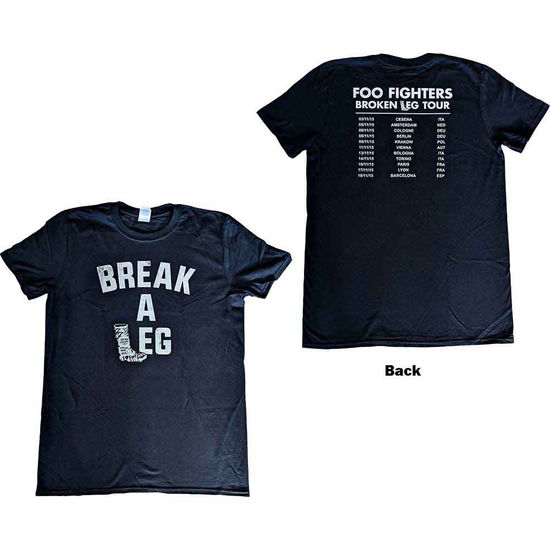 Foo Fighters Unisex T-Shirt: Break A Leg (Ex-Tour & Back Print) - Foo Fighters - Merchandise -  - 5056561041346 - 