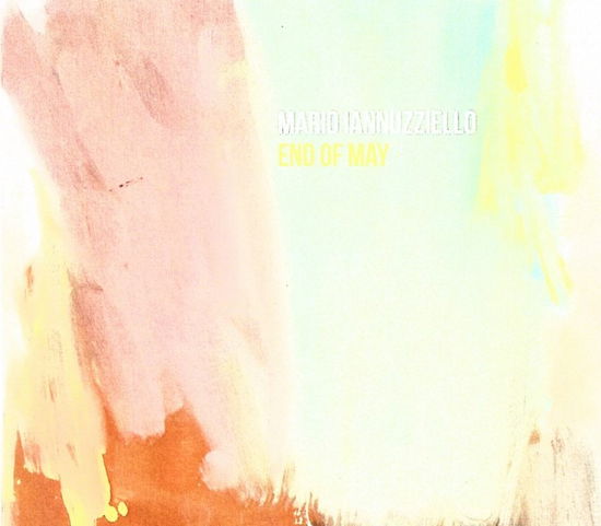 Cover for Mario Iannuzziello · End Of May (CD) (2023)