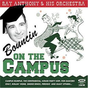 Bouncin On The Campus - Ray Anthony - Muziek - OCIUM - 8435086700346 - 30 juni 1990