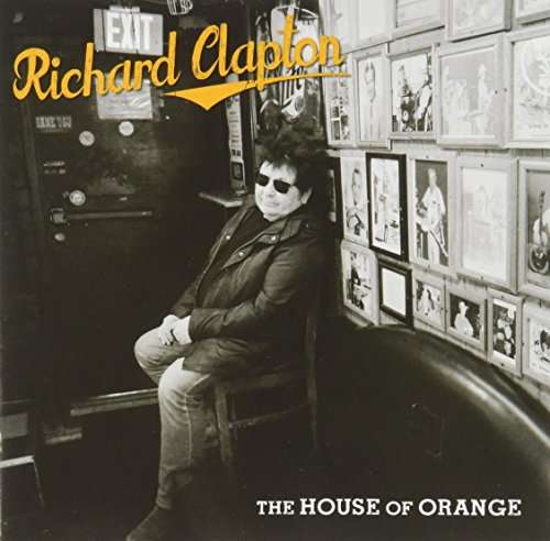 Cover for Richard Clapton · House of Orange (CD) (2016)