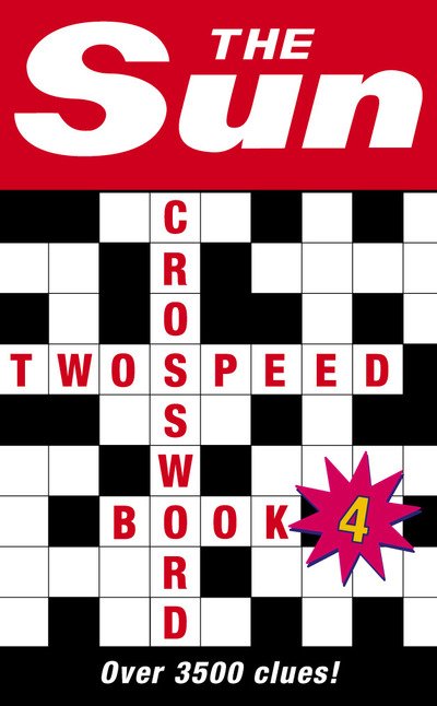 The Sun Two-Speed Crossword Book 4: 80 Two-in-One Cryptic and Coffee Time Crosswords - The Sun Puzzle Books - The Sun - Kirjat - HarperCollins Publishers - 9780007165346 - maanantai 3. marraskuuta 2003