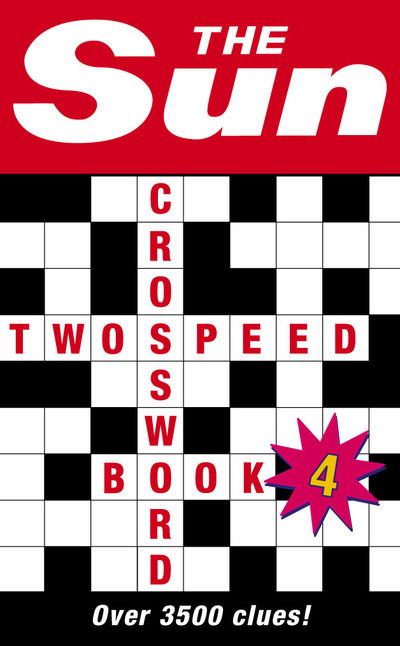 The Sun Two-Speed Crossword Book 4: 80 Two-in-One Cryptic and Coffee Time Crosswords - The Sun Puzzle Books - The Sun - Bøger - HarperCollins Publishers - 9780007165346 - 3. november 2003