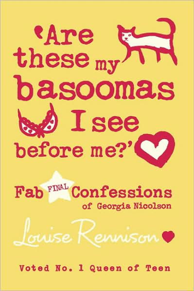 Are these my basoomas I see before me? - Confessions of Georgia Nicolson - Louise Rennison - Books - HarperCollins Publishers - 9780007277346 - February 4, 2010
