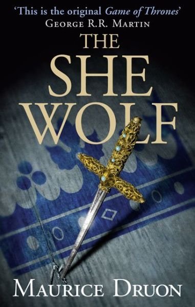 Cover for Maurice Druon · The She Wolf - The Accursed Kings (Paperback Book) (2014)