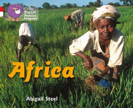 Cover for Abigail Steel · Africa: Band 02a Red A/Band 10 White - Collins Big Cat Phonics Progress (Paperback Book) (2013)