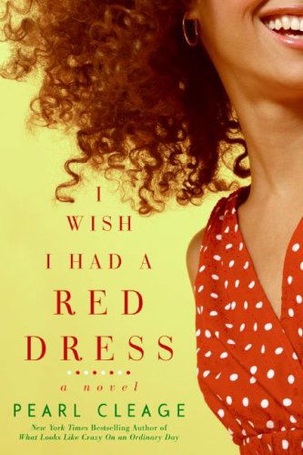 Cover for Pearl Cleage · I Wish I Had a Red Dress (Paperback Book) [Reprint edition] (2013)