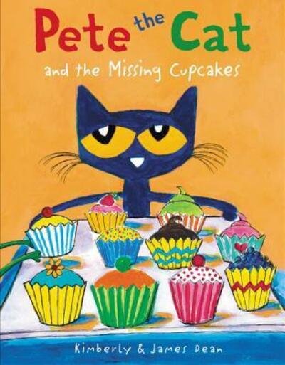 Cover for James Dean · Pete the Cat and the Missing Cupcakes - Pete the Cat (Gebundenes Buch) (2016)