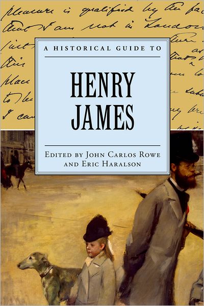 Cover for John Rowe · A Historical Guide to Henry James - Historical Guides to American Authors (Taschenbuch) (2012)