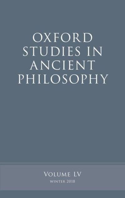 Cover for Oxford Studies in Ancient Philosophy, Volume 55 - Oxford Studies in Ancient Philosophy (Paperback Book) (2018)