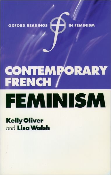 Cover for Kelly Oliver · Contemporary French Feminism - Oxford Readings in Feminism (Taschenbuch) (2004)