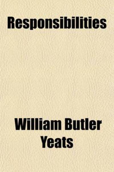 Cover for Yeats · Responsibilities; and other poems (Book)