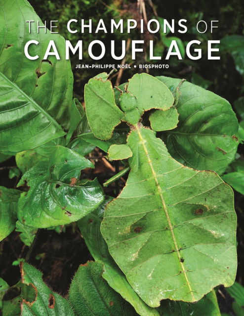 Champions of Camouflage - Jean-Philippe Noel - Books - Firefly Books Ltd - 9780228104346 - September 25, 2023