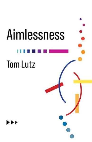 Cover for Tom Lutz · Aimlessness - No Limits (Hardcover Book) (2021)