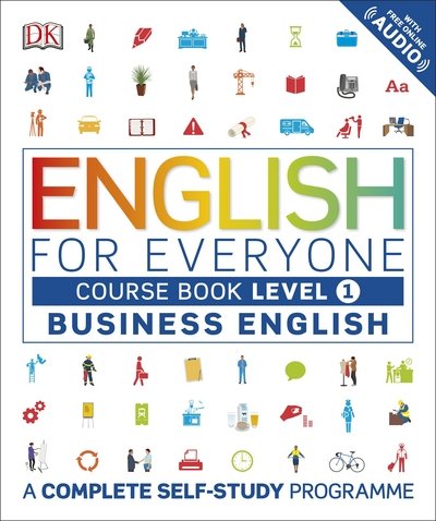 Cover for Dk · English for Everyone Business English Course Book Level 1: A Complete Self-Study Programme - DK English for Everyone (Paperback Book) (2017)