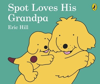 Cover for Eric Hill · Spot Loves His Grandpa (Kartongbok) (2021)