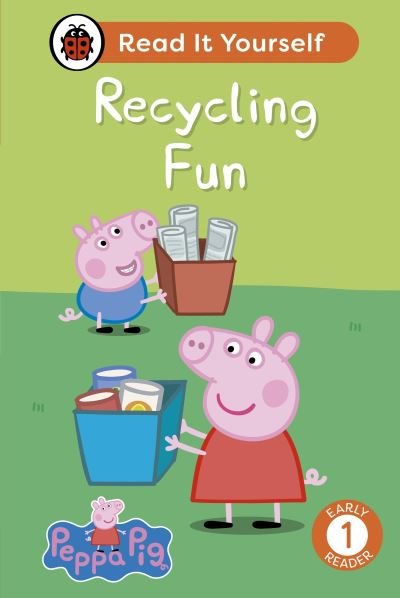 Cover for Ladybird · Peppa Pig Recycling Fun: Read It Yourself - Level 1 Early Reader - Read It Yourself (Innbunden bok) (2024)