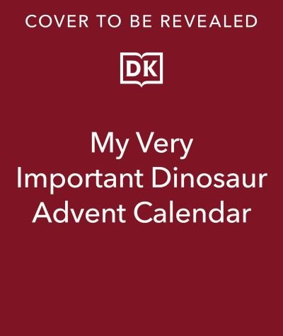 Cover for Dk · My Very Important Dinosaur Advent Calendar (Kalender) (2024)