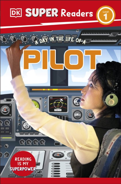 Cover for Dk · DK Super Readers Level 1 A day in the Life of a Pilot - DK Super Readers (Paperback Book) (2025)