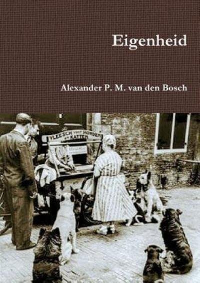 Cover for Alexander P. M. Van Den Bosch · Eigenheid (Paperback Book) (2017)