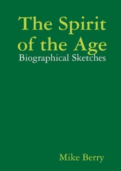 Cover for Mike Berry · The Spirit of the Age (Paperback Book) (2018)