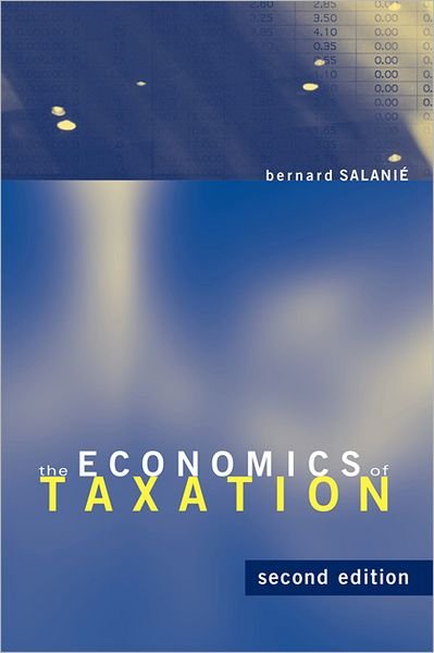 The Economics of Taxation - The Economics of Taxation - Salanie, Bernard (Columbia University) - Bøker - MIT Press Ltd - 9780262016346 - 10. november 2011