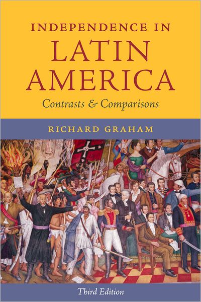 Cover for Richard Graham · Independence in Latin America: Contrasts and Comparisons (Paperback Book) [Third edition] (2013)