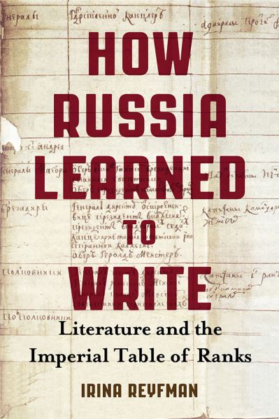 Cover for Irina Reyfman · How Russia Learned to Write: Literature and the Imperial Table of Ranks - Publications of the Wisconsin Center for Pushkin Studies (Paperback Book) (2021)