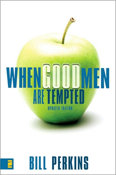 Cover for William Perkins · When Good Men Are Tempted: Every Man Faces Sexual Temptation. What You Need Is a Plan to Resist It. (Paperback Book) [Revised edition] (2007)