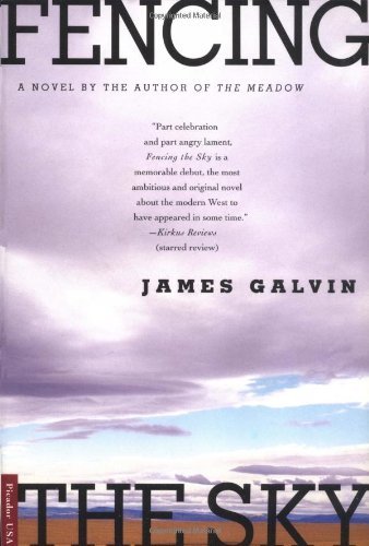 Cover for James Galvin · Fencing the Sky: a Novel (Taschenbuch) [1st edition] (2000)