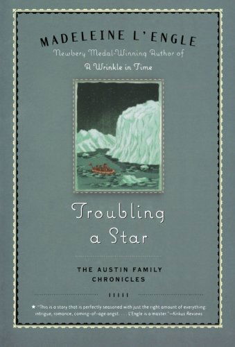 Troubling a Star: The Austin Family Chronicles, Book 5 - Austin Family - Madeleine L'Engle - Kirjat - Square Fish - 9780312379346 - tiistai 2. syyskuuta 2008