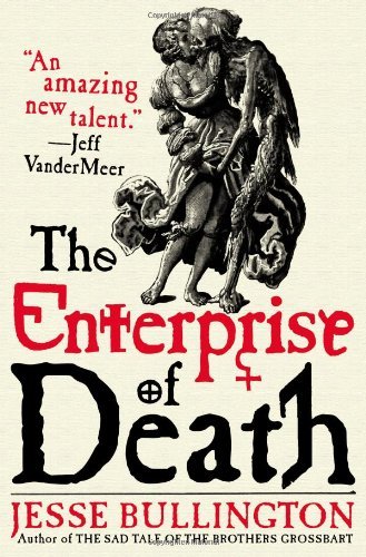 Cover for Jesse Bullington · The Enterprise of Death (Taschenbuch) (2011)