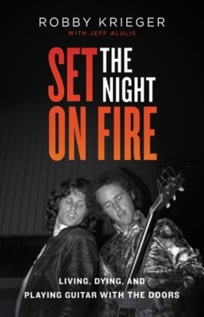 Cover for Robby Krieger · Set the Night on Fire (Hardcover Book) (2021)