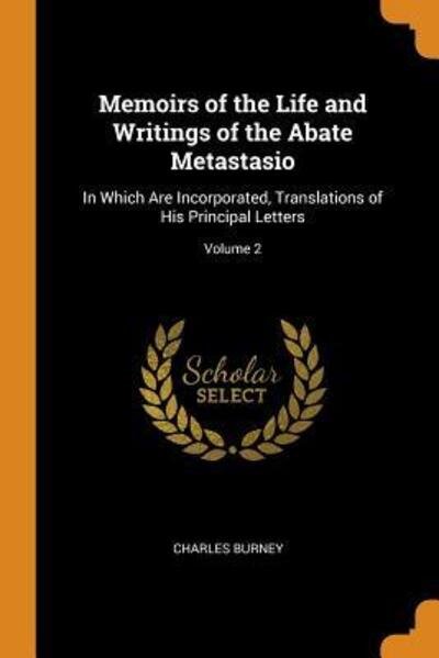 Cover for Charles Burney · Memoirs of the Life and Writings of the Abate Metastasio (Paperback Book) (2018)