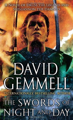 The Swords of Night and Day: a Novel of Druss the Legend and Skilgannon the Damned (Drenai Saga: the Damned) - David Gemmell - Książki - Del Rey - 9780345458346 - 1 marca 2005