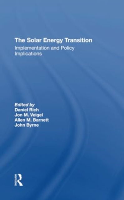 Cover for Daniel Rich · The Solar Energy Transition: Implementation And Policy Implications (Paperback Book) (2024)