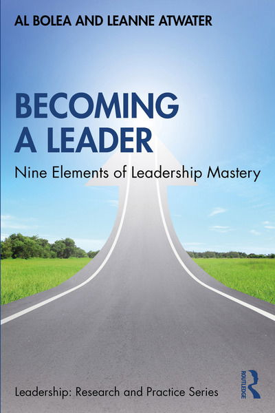 Al Bolea · Becoming a Leader: Nine Elements of Leadership Mastery - Leadership: Research and Practice (Paperback Book) (2020)