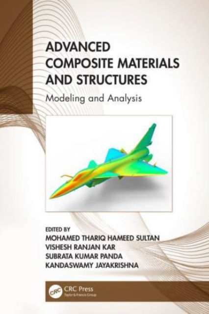 Advanced Composite Materials and Structures: Modeling and Analysis -  - Livros - Taylor & Francis Ltd - 9780367746346 - 7 de outubro de 2024