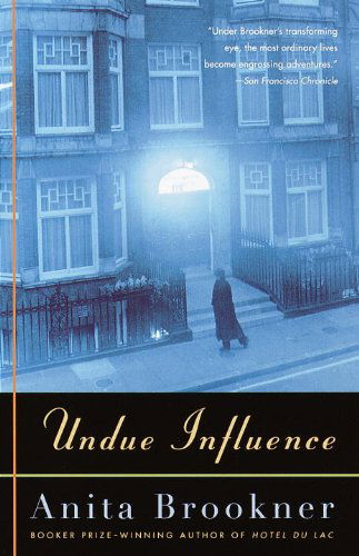 Undue Influence - Anita Brookner - Książki - Vintage - 9780375707346 - 9 stycznia 2001