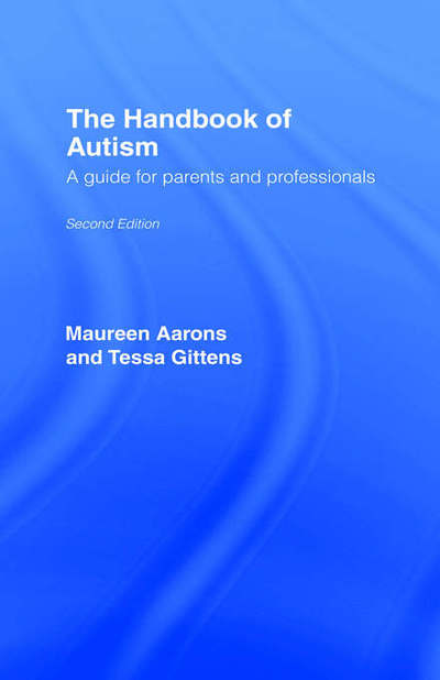 Cover for Maureen Aarons · The Handbook of Autism: A Guide for Parents and Professionals (Hardcover Book) (1999)