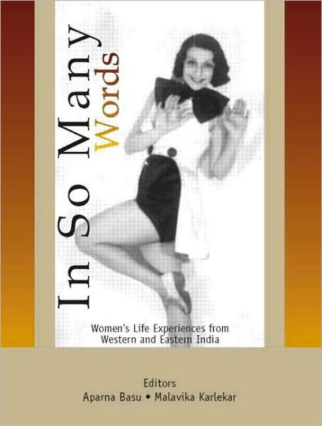 Cover for Aparna Basu · In So Many Words: Women’s Life Experiences from Western and Eastern India (Paperback Book) (2007)