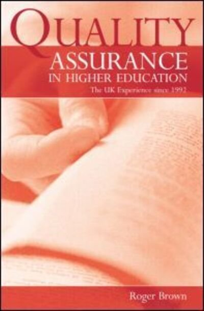 Cover for Roger Brown · Quality Assurance in Higher Education: The UK Experience Since 1992 (Taschenbuch) (2011)