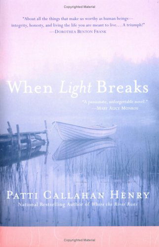 Cover for Patti Callahan Henry · When Light Breaks (Paperback Book) (2006)