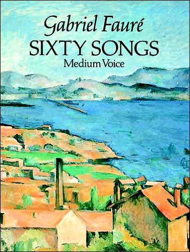 Cover for Gabriel Faure · Gabriel Faure: Sixty Songs (Paperback Book) (1991)