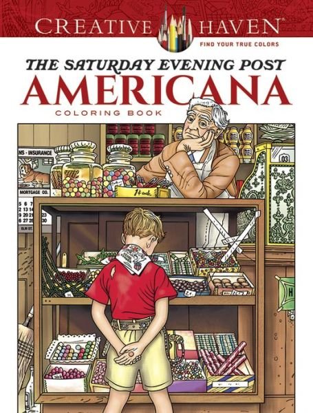 Creative Haven the Saturday Evening Post Americana Coloring Book - Creative Haven - Marty Noble - Livres - Dover Publications Inc. - 9780486814346 - 30 septembre 2017