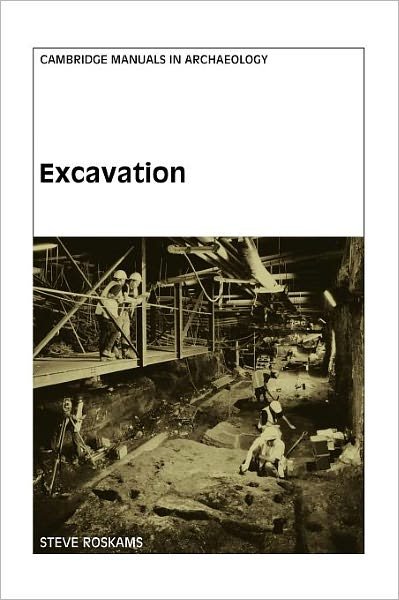Cover for Roskams, Steve (University of York) · Excavation - Cambridge Manuals in Archaeology (Hardcover bog) (2001)