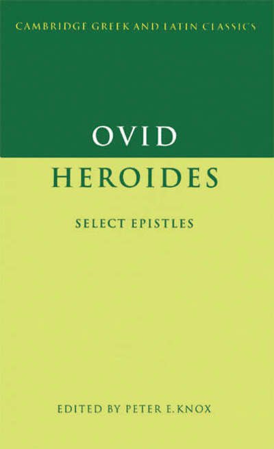 Cover for Ovid · Ovid: Heroides: Select Epistles - Cambridge Greek and Latin Classics (Pocketbok) (1996)