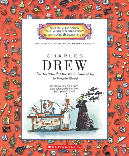 Charles Drew (Getting to Know the World's Greatest Inventors & Scientists) - Mike Venezia - Kirjat - Scholastic Inc. - 9780531213346 - perjantai 7. elokuuta 2009