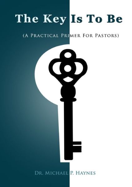 Cover for Michael Haynes · Key Is to Be (Bok) (2010)