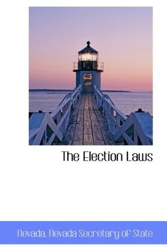 Cover for Nevada Nevada Secretary of State · The Election Laws (Paperback Bog) (2009)
