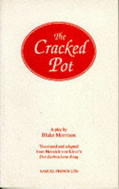 The Cracked Pot - Acting Edition S. - Blake Morrison - Bøger - Samuel French Ltd - 9780573017346 - 1. februar 1996